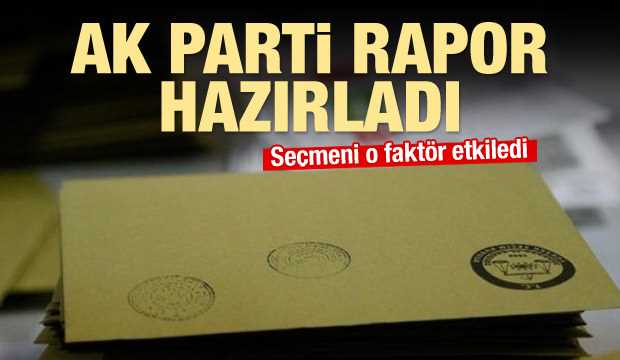 AK Parti seçim raporu hazırladı
