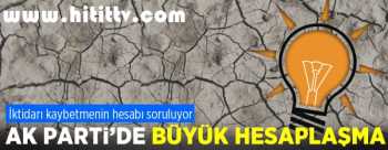AK PARTİDE GENEL MERKEZDEN İTİBAREN DEĞİŞİM BAŞLIYOR