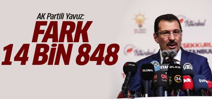 AK Partili Yavuz: Fark 14 bin 848