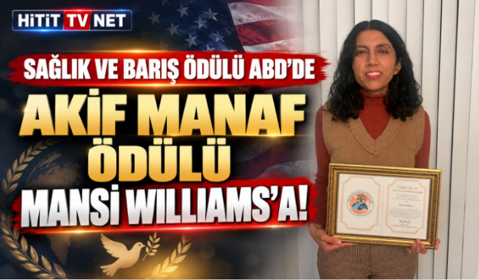 Akif Manaf Sağlık ve Barış Ödülü ABD'de Mansi Williams'a Verildi
