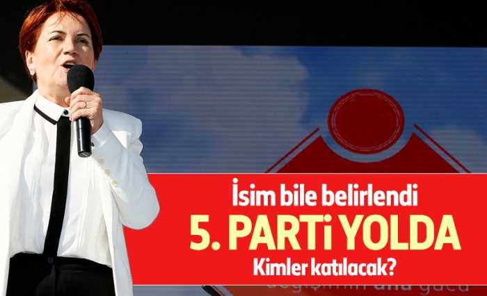 Akşener'in '5. parti'si yolda iddiası