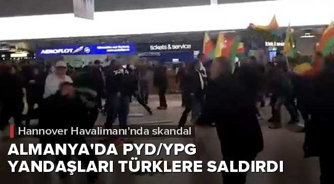 Almanya'da PKK-PYD/YPG yandaşları Havaalnında Türklere saldırdı