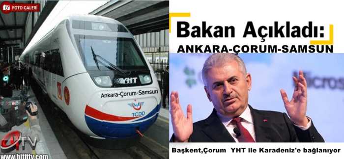 Ankara-Samsun-Çorum Yüksek Hızlı Tren projesi ile Ankara- Samsun arası iki saate düşecek