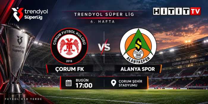 ARCA Çorum FK - Alanyaspor Maçı 