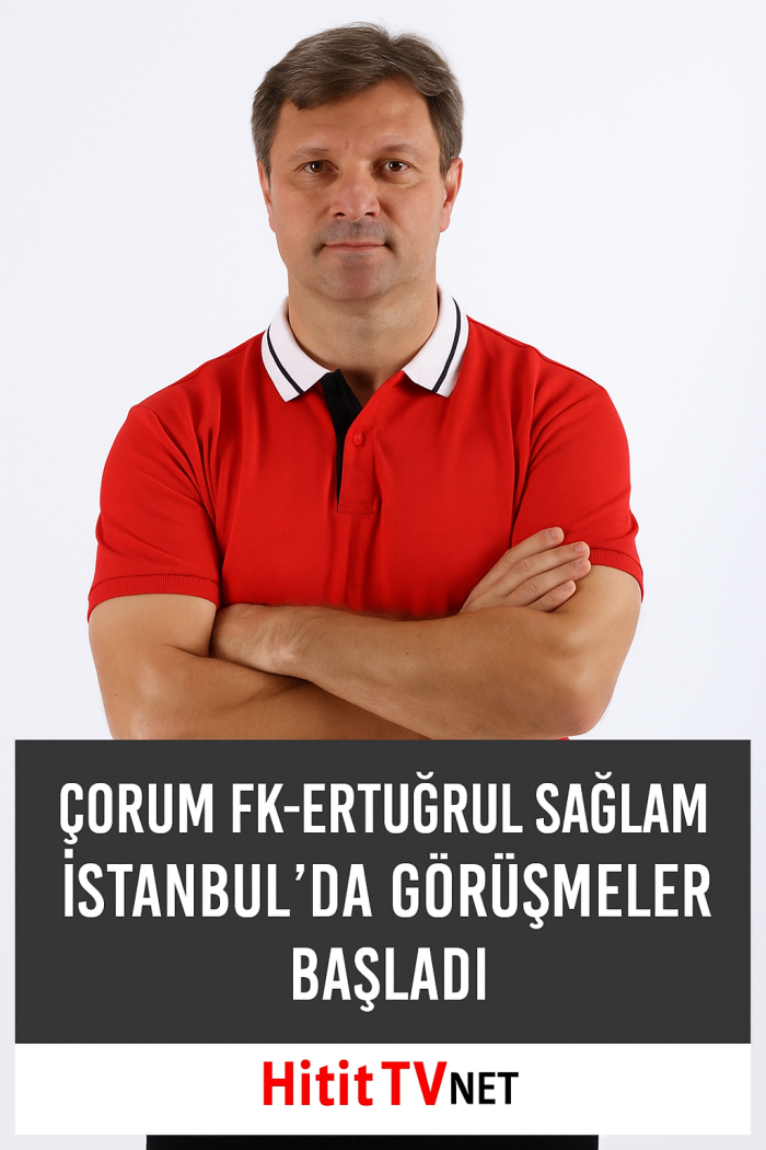 Arca Çorum FK Ertuğrul Sağlam'la Görüşüyor!