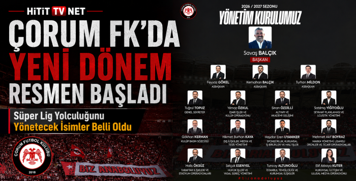 Arca Çorum FK’nın Süper Lig Yolculuğunu Yönetecek İsimler Belli Oldu