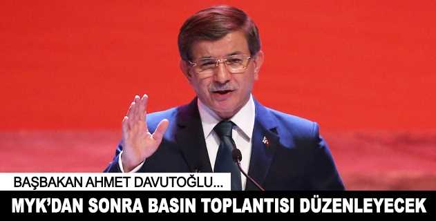 Başbakan Davutoğlu, basın toplantısı düzenleyecek