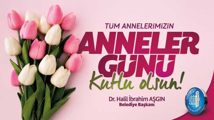 Başkan Aşgın'dan Anneler Günü Mesajı