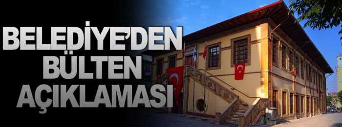 Belediyeden Bülten açıklaması