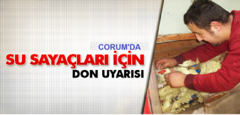 BELEDİYEDEN SU SAYAÇLARI İÇİN DON UYARISI