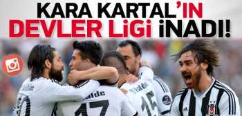 Beşiktaş'ın  Devler Ligi inadı