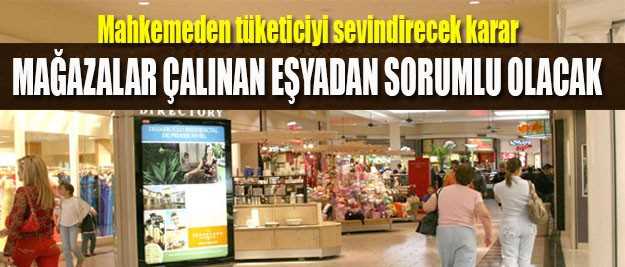 Çalınan eşyadan mağaza sorumlu