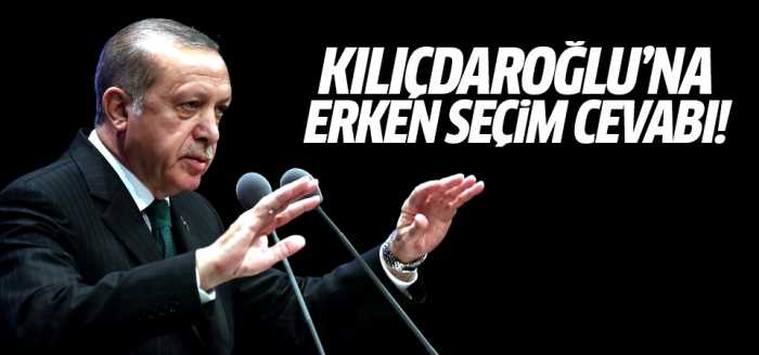  CB: Erdoğan'dan Kılıçdaroğlu'na erken seçim cevabı