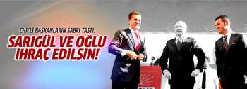 CHP'li başkanlar isyan etti: Sarıgül ve oğlu ihraç edilsin!