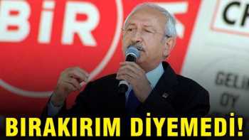 CHP lideri Kılıçdaroğlu 'Başkanlığı bırakırım' diyemedi