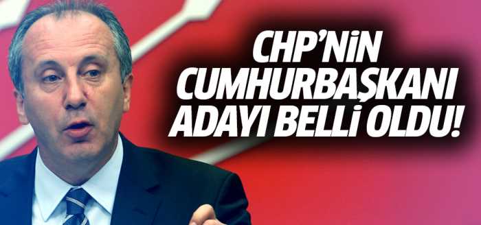 CHP'nin Cumhurbaşkanı adayı belli oldu!