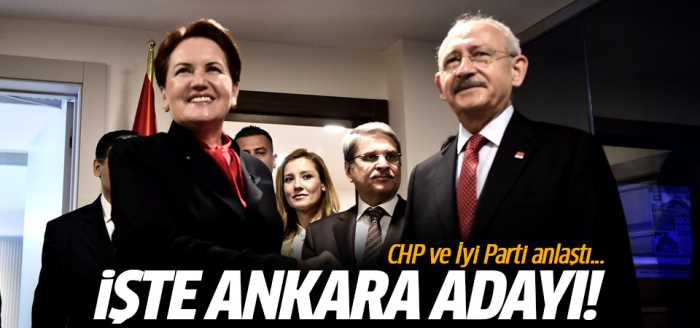 CHP ve İyi Parti Ankara için anlaştı!