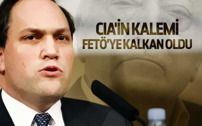 CIA'in kalemi FETÖ'ye kalkan oldu