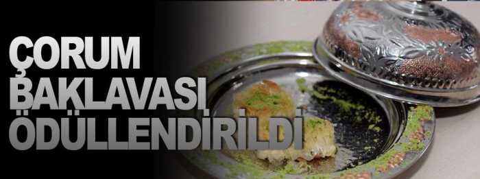 Çorum Baklavası Ödül getirdi