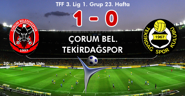 ÇORUM BEL. - TEKİRDAĞSPOR 