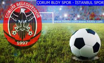 Çorum Belediyespor İstanbulspor maçı