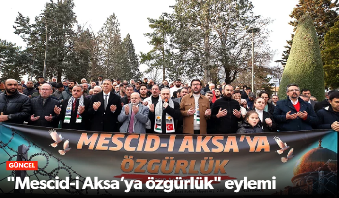 Çorum’da “Mescid-i Aksa’ya Özgürlük Çağrısı"
