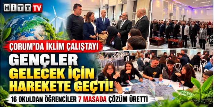 Çorum'da 16 Okuldan Öğrenciler İklim İçin Buluştu