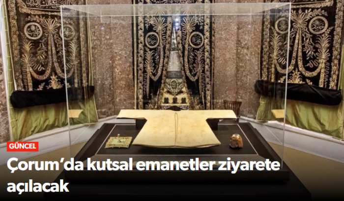 Çorum’da Kutsal Emanetler Sergisi Ziyaretçilerle Buluşuyor