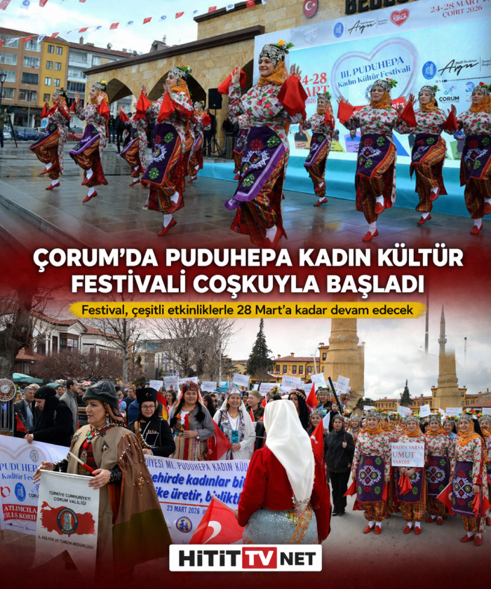 Çorum’da Puduhepa Kadın Kültür Festivali Coşkuyla Başladı