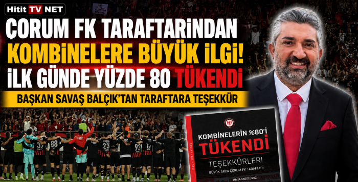 Çorum FK'da Kombinelere Rekor İlgi!