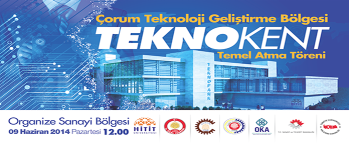 ÇORUM'un Geleceği TEKNOKENT'de atacak 