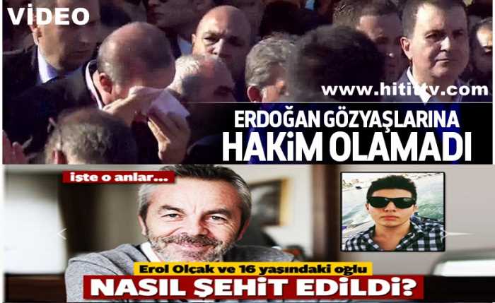 Cumhurbaşkanı Erdoğan Çorumlu OLÇAK baba ve oğul cenaze namazında gözyaşlarına hakim olamadı