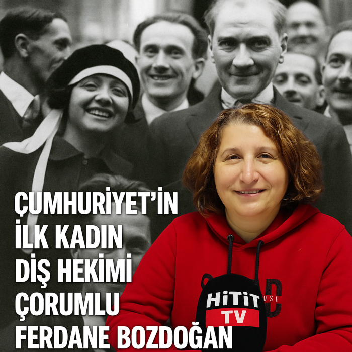 Cumhuriyet’in İlk Kadın Diş Hekimi Çorumlu Ferdane Bozdoğan