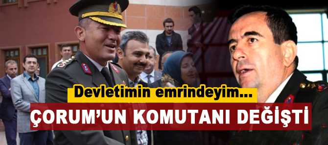 Darbeye karşı dik duran Çorum İl Jandarma ve Garnizon Komutanı Kd. J. Alb. Ahmet Çelik,Ankara’ya Ataması yapıldı