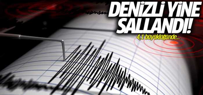 Denizli 4,1 yine sallandı!