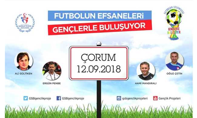 Efsane futbolcular Çorum'da!
