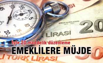 EMEKLİYE 20 MÜJDE