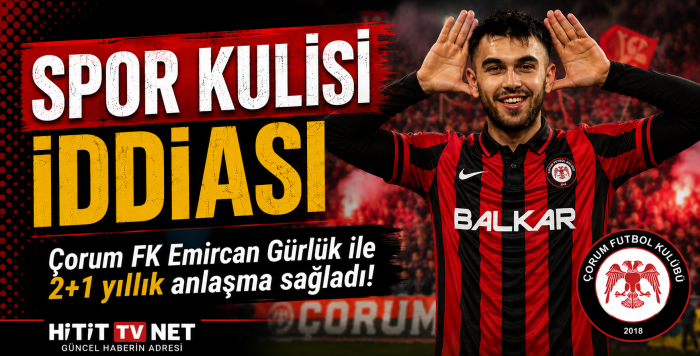 Emircan Gürlük’ten Çorum FK’ya 2+1 Yıllık Transfer İddiası!