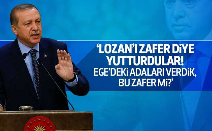 Erdoğan: Lozan'ı zafer diye yutturdular