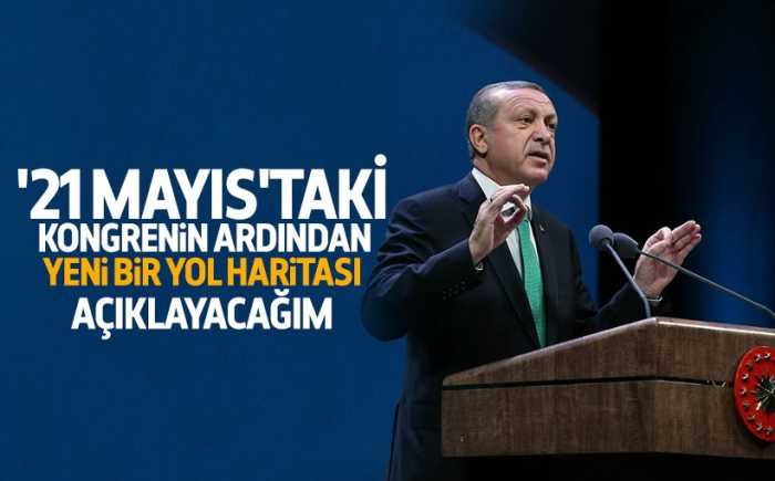 Erdoğan Ak Parti için Yeni bir yol haritasını açıklayacağım