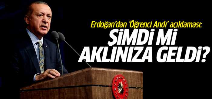 Erdoğan'dan ''Öğrenci Andı'' açıklaması