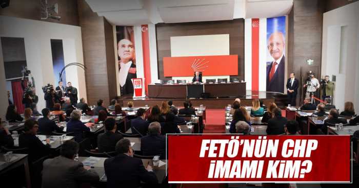 FETÖ'NÜN CHP İMAMI KİM?