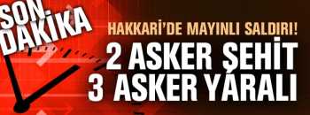 Hakkari'den Gelen Acı Haber: 2 Şehit 3 Yaralı