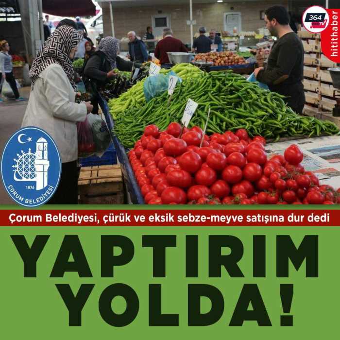 Halk Pazarında Çürük Sebze ve Meyveye Ceza Uyarısı!