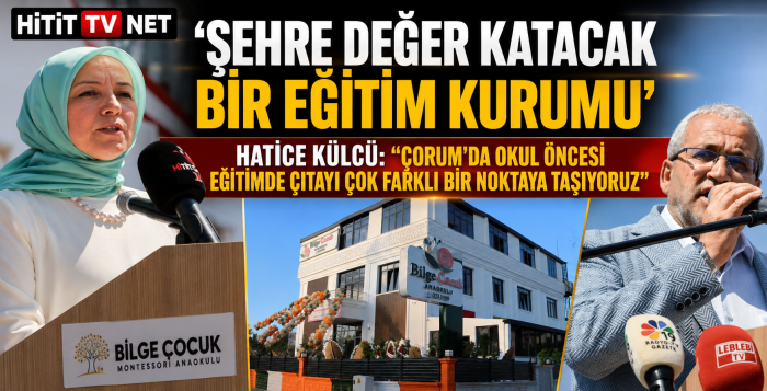 Hatice Külcü’den Çorum’da Montessori Devrimi!