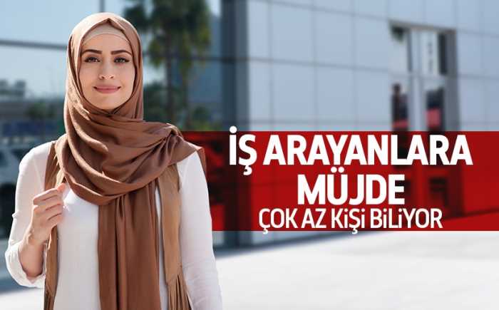 İş arayanlar Bu haber sizin için