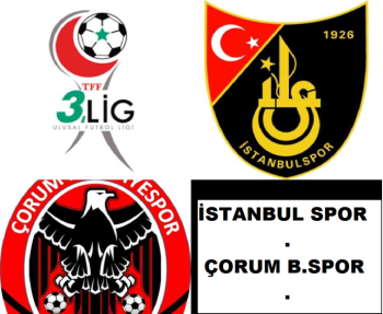 İSTANBUL SPOR -ÇORUM BELEDİYE SPOR MAÇI