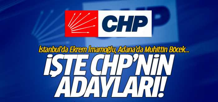 İşte CHP'nin adayları!