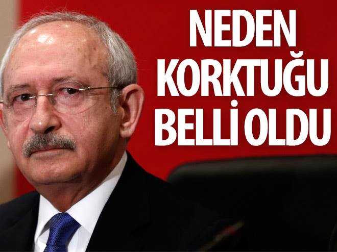 Kılıçdaroğlu’nun korkusunun sebebi belli oldu