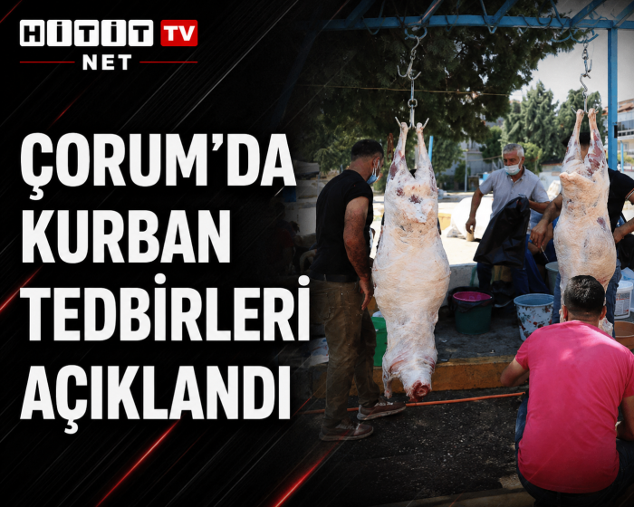 Kurban Tedbirleri Çorum’da Resmen Duyuruldu